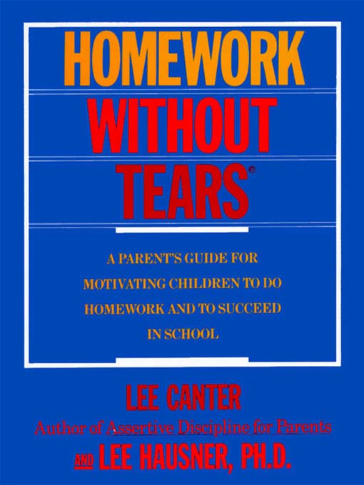 Title details for Homework without Tears by Lee Canter - Available